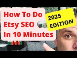 How To Do Etsy SEO In 10 Minutes: The 2025 Edition