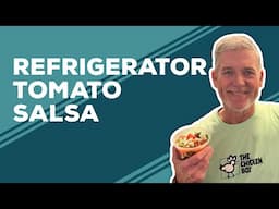 Love & Best Dishes: Refrigerator Tomato Salsa Recipe