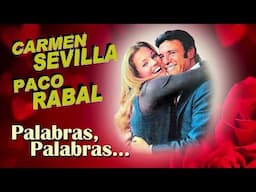 Carmen Sevilla y Paco Rabal : Palabras, palabras...