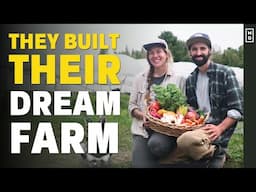 How To Start A Small Farm | Advice From A Couple That Created Their Dream Farm - Pt 1