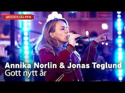 Annika Norlin & Jonas Teglund - Gott nytt år / Musikhjälpen 2024