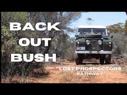 Back Out Bush: Prospectors Pathway 4X4 LAND ROVER SERIES 2