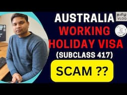 Australia Working Holiday Visa (417)| Eligibility, Cost, Work| Australia Tamil Vlog| Aus Visa Scam