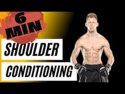 6 Min Shoulder Conditioning For Fighters