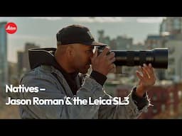 Natives – Jason Roman & the Leica SL3