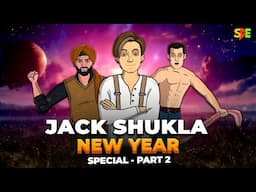 Jack Shukla New Year's Special - Part 2 | Shudh Desi Endings