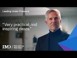 IMD's Leading Under Pressure: “Very practical and inspiring cases.”