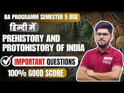 Prehistory and Protohistory of India Most Important Questions DSE Sem 5 Ba Program