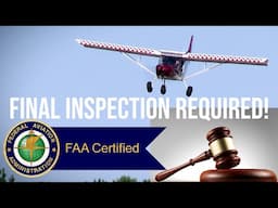 The LAST STEP in Building an Aircraft! FINAL INSPECTION - How to PREPARE