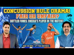 Concussion Rule Drama! Fair or Unfair?| Buttler Fumes, Cheeka's Player of the Match?  4th T20 Review