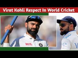 Virat Kohli respect in world cricket Just Unbelievable