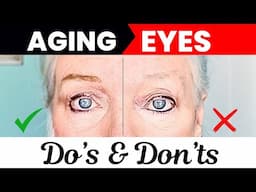 10 Mistakes With Older Eyes Makeup Tips Do's & Don'ts Women Over 50 & 60