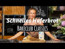 GESUNDES HAFERBROT | Herzhafter Haferflocken-Brotaufstrich | Bakeclub Classics