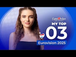 Eurovision 2025 | My Top 3 (NEW: 🇱🇺)