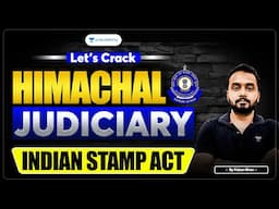 Crack Himachal Judiciary | Indian Stamp Act | HP Civil Judge 2025 | Faizan Khan