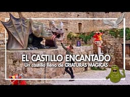 🏰 El CASTILLO ENCANTADO: Un museo único en España