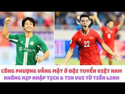 Công Phượng lỡ hẹn đội tuyển Việt Nam - Tiến Linh & HLV Kim Sang Sik