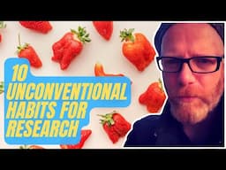 10 Unconventional Habits To Make You A Better Researcher!