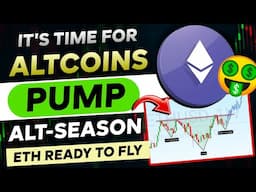 🛑 Altcoins Ready for BIG PUMP | Ethereum Set to Fly - Here is How👆 ALT-SEASON Date? | Bitcoin Crash