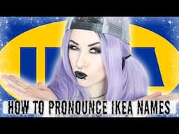 How To Pronounce IKEA Names!