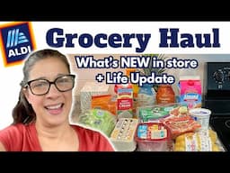 ALDI Grocery Haul | NEW at Aldi | Meal Plan & Life Update