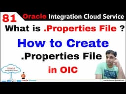 OIC 81: What is .Properties File in OIC | Use of .Property File | How to Create .Properties File