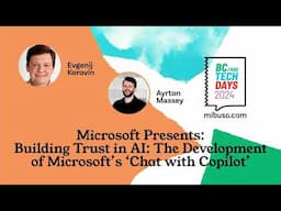 Microsoft Presents: Building Trust in AI: The Development of Microsoft's 'Chat with Copilot'