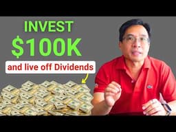 How to Invest $100K and live on Dividend Income