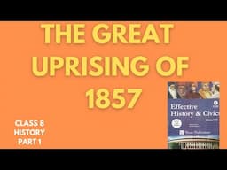 The Great Uprising Of 1857|part(1)|class8|History|ICSE