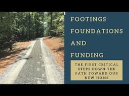 After the Building Permit... Footers, Foundations, and Funding!... Handmade House TV #180