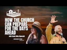 How the Church Can Prepare for the Days Ahead | with Mike Signorelli and Amy K. Fewell