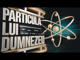 Cum BOSONUL HIGGS PARTICULA DUMNEZEU dă lucrurilor în masă | ROMANIAN | Superstar STEM