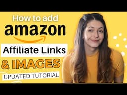 How To Add Amazon Affiliate Links & Product Images - Updated 2024 Tutorial For Wordpress And Socials