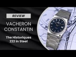 REVIEW: The Long-Awaited Vacheron Constantin Historiques 222 in Stainless Steel & Blue