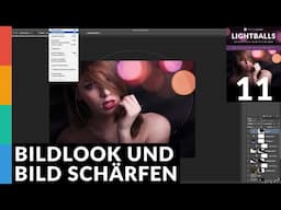 Lightballs Video-Training (11/13) - Bildlook und Bild schärfen