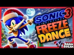 🔵SONIC FREEZE DANCE⚫ Just Dance 🎄Christmas BRAIN BREAK for kids❄️ Danny Go Noodle inspired🎉