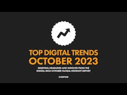 Top 10 Digital Trends: October 2023