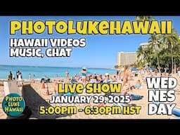 PhotoLukeHawaii LIVE January 28, 2025 Thing to do in Hawaii