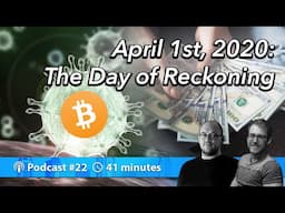 April Fools Day of Reckoning for Housing, Debt and Bitcoin! | Podcast 022