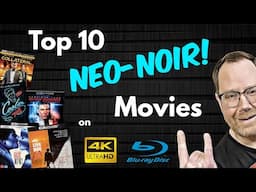 My Top 10 Neo-Noir Movies on Physical Media