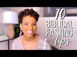 10 Biblical Fasting Tips for Your Next Fast | Fasting 101