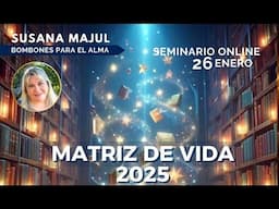 Matriz de vida 2025, Creadores estelares. Seminario online. 26 de enero del 2025