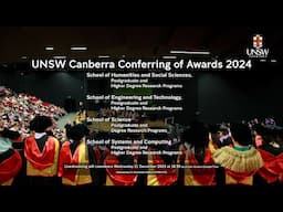 UNSW Canberra Conferring of Awards Ceremony 2024 - Humanities, Engineering, Science, & Computing