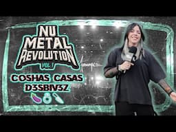 NU METAL REVOLUTION FEST 2024 COSHAS-CASAS-D3SBIV3S 😈