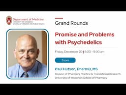 12/20/2024 - Promise and Problems with Psychedelics