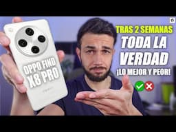 Lo MEJOR y PEOR!🤯OPPO Find X8 PRO: REVIEW tras 14 DÍAS