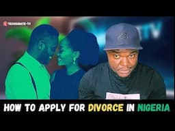 How To Apply For Divorce In Nigeria 🇳🇬