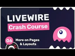 Laravel Livewire Crash Course #6 - More on Pages & Layout