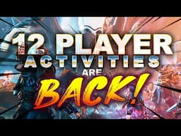 12 Player Activities are BACK in Destiny 2 Final Shape!!! (Kinda...)