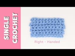 How to Single Crochet - RIGHT-HANDED - for beginners. How to use stitch markers in rows. Tutorial